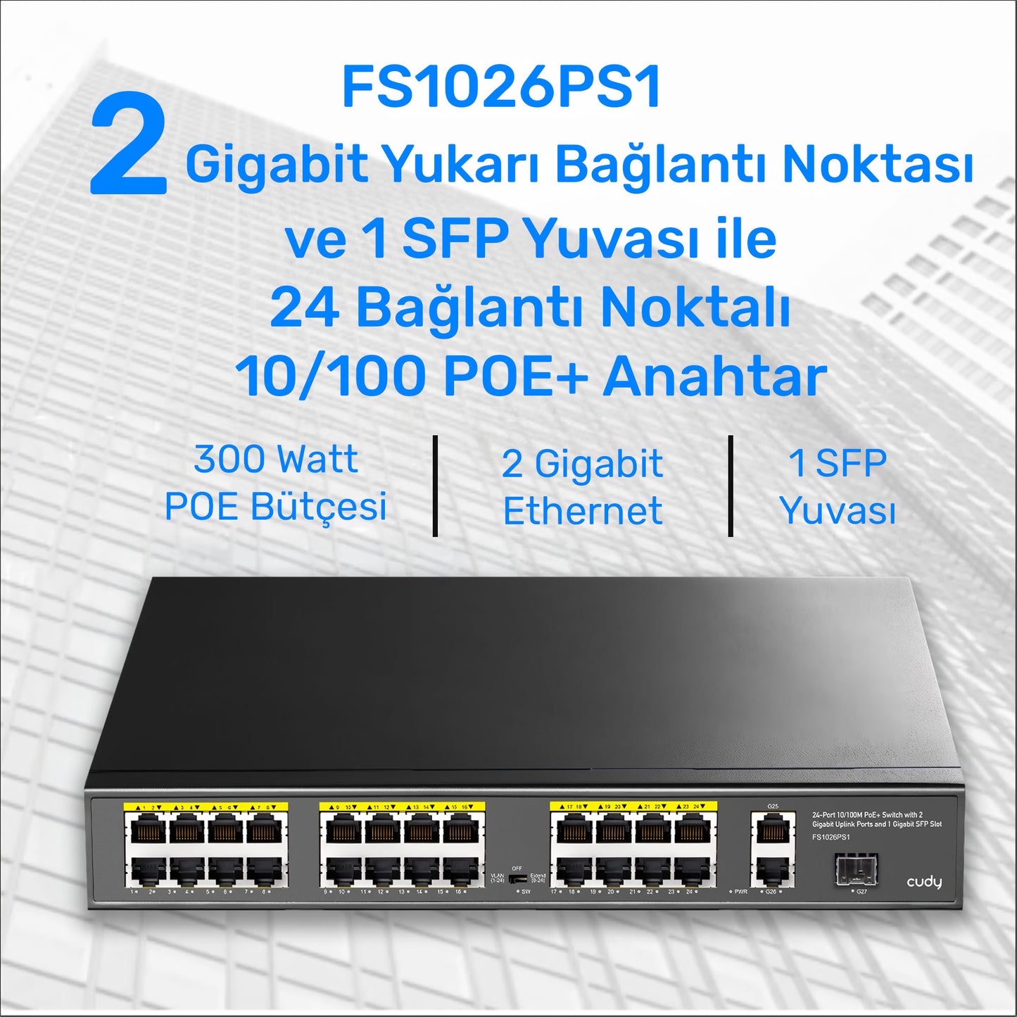 Cudy FS1026PS1 300W PoE+ 24 Port 10/100Mbps+ 2 Port 10/100/1000Mbps Gigabit+1 Port SFP Switch