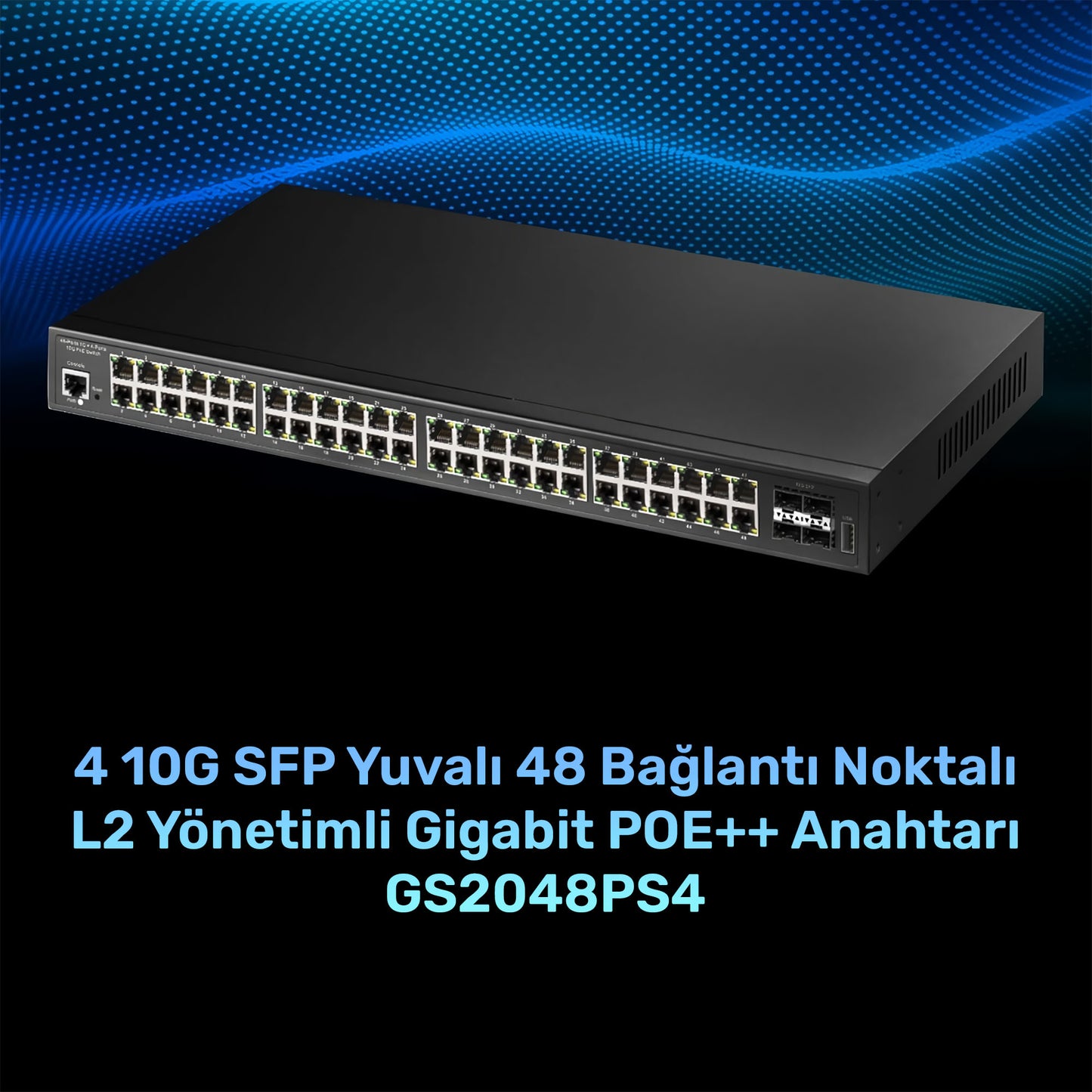 Cudy GS2048PS4 4SFP+,2Consol,48Port Base-TGigabit L2 Yönetilebilir 720WPoE++ Metal Rack Mount Switch